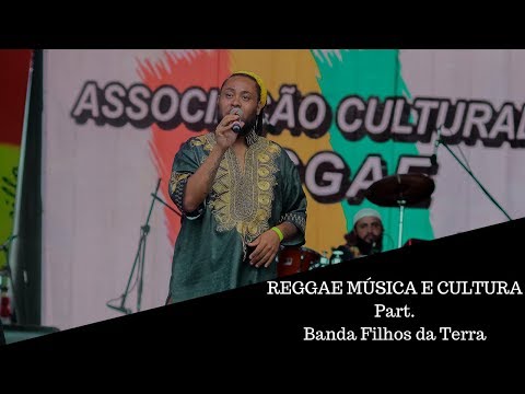 Reggae Música e Cultura - Banda Filhos da Terra