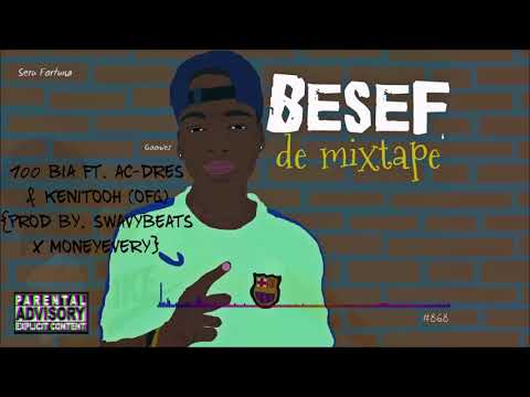 03. JunnyRast - 100 Bia Ft. Kenitooh & AC-Dres [OFG] (Prod By. Swavybeats) [Besef De Mixtape]