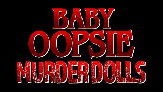 BABY OOPSIE: MURDER DOLLS (2022) - Official Trailer | Full Moon
