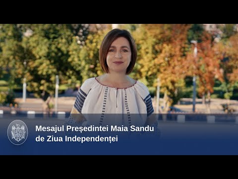 Mesajul Președintei Maia Sandu de Ziua Independenței