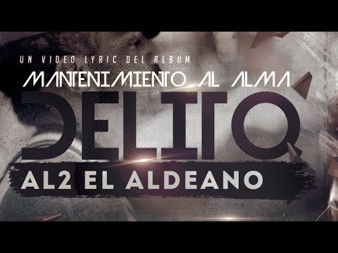 Al2 El Aldeano - Delito (con LETRA)