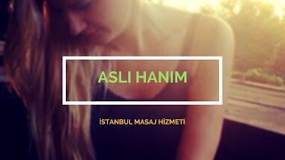 İstanbul Masöz Aslı Hanım Masaj Terapisti