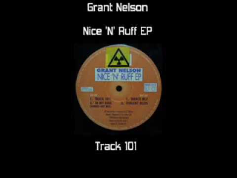 Grant Nelson - Track 101 (Nice 'N' Ruff EP)