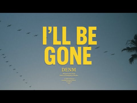 DENM x Slightly Stoopid - "I'LL BE GONE" (Official Music Video)