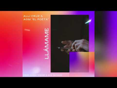 Alli Cruz Feat. AGM "El Poéta" - Llámame (Prod. Danny Dimarc & AGM Records)