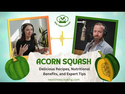 The Ultimate Guide to Acorn Squash: Recipes, Nutrition, and Expert Tips