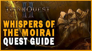 TITAN QUEST 2 - Defeat the Fallen Champion Location (Whispers of the Moirai Quest Guide)