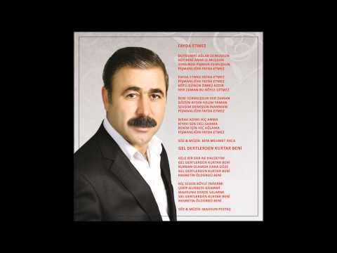 Kiya Mehmet Akça - Gel Dertlerden Kurtar Beni (Deka Müzik)