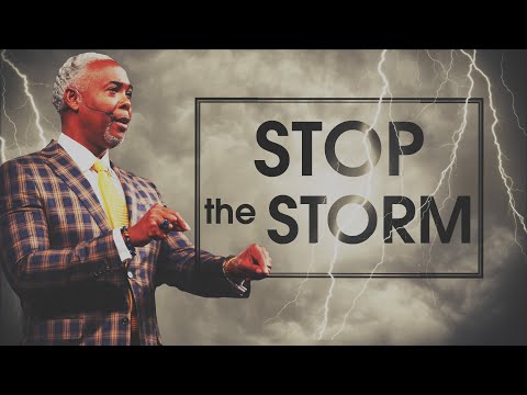 Stop the Storm | Bishop Dale C. Bronner | Word of Faith Family Worship Cathedral
