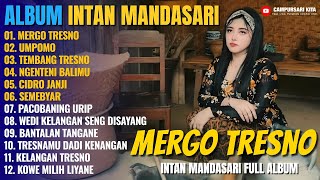 Download lagu Album Intan Mandasari | MERGO TRESNO - UMPOMO - TEMBANG TRESNO, Dangdut Jawa Full Album Terbaru 2025 mp3 Download lagu Album Intan Mandasari | MERGO TRESNO - UMPOMO - TEMBANG TRESNO, Dangdut Jawa Full Album Terbaru 2025 mp3