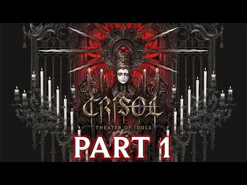 Crisol: Theater Of Idols - Gameplay Walkthrough - PART 1 | Prologue & Chapter 1