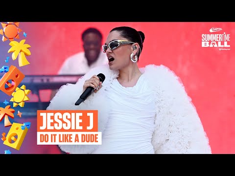 Jessie J - Do It Like A Dude (Live at Capital’s Summertime Ball 2025) | Capital