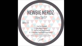 Newbie Nerdz - I Am So (Last Magpie remix)