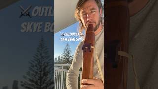 🌾The Skye Boat Song ⚔️ Popular Gaelic tune used in TV series Outlander 📺