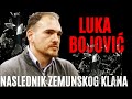 Luka Bojović NASLEDNIK ZEMUNSKOG KLANA