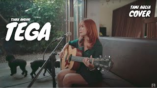 Download lagu TEGA - TIARA ANDINI |TAMI AULIA mp3