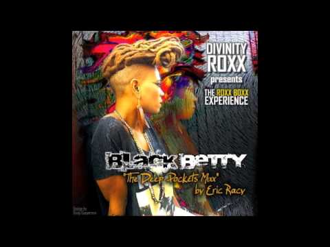 Divinity Roxx - BLACK BETTY 