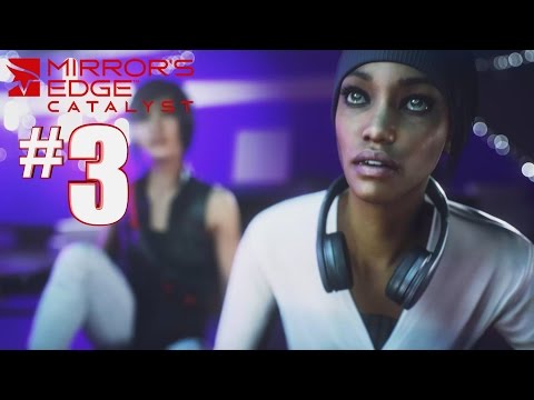 Mirror's Edge Catalyst PC Gameplay Walkthrough Part 3 - PLASTIC'S GRIDNODES - 1080P60