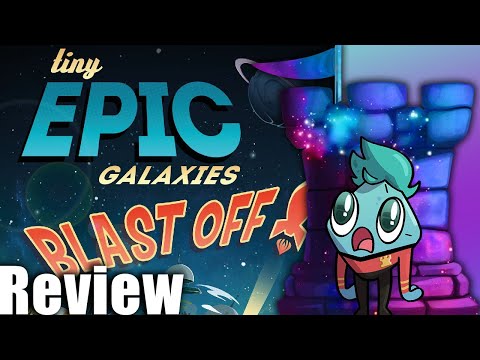 Tiny Epic Galaxies BLAST OFF! Review - with Roy Cannaday
