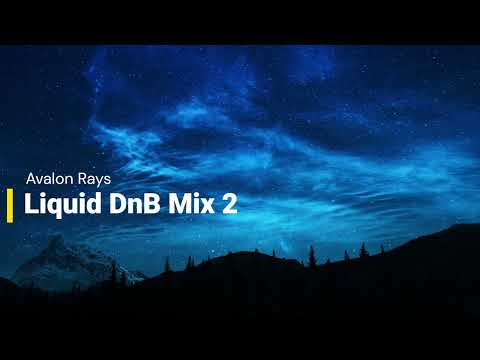 Avalon Rays Liquid DnB Mix 2.