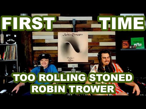 Too Rolling Stoned - Robin Trower | College Students' FIRST TIME REACTION!