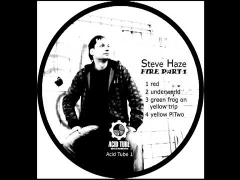 Steve Haze - Fire Part 1 EP - Track:Yellow Pitwo
