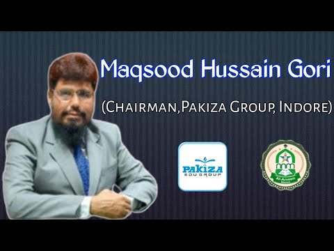 Maqsood Hussain Gori (Chairman,Pakiza Group, Indore)