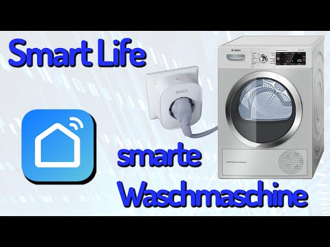 JEDE Waschmaschine / Trockner smart machen – Push-Benachrichtigung mit Smart Life App einrichten