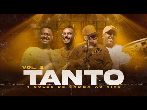 4 Goles de Samba #4G Ao Vivo Vol.2 - Tanto