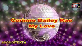 Corinne Bailey Rae My Love