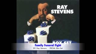 Ray Stevens - Family Funeral Fight