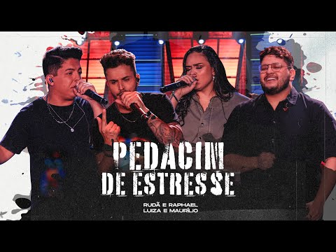 Rudã e Raphael, Luiza e Maurílio - Pedacim de Estresse (VÍDEO OFICIAL)