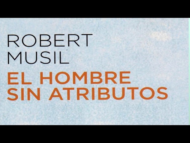 Vídeo relacionado con El hombre sin atributos (Biblioteca Formentor)