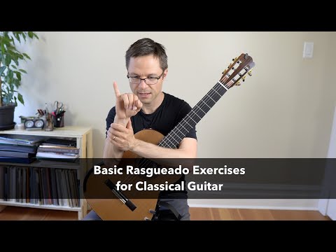 Lesson: Basic Rasgueado Exercises for Classical Guitar