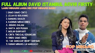 Download lagu LAGU MINANG SAMO SAMO CINTO DAVID IZTAMBUL FEAT OVHI FIRSTY - FULL ALBUM DUET ROMANTIS 2025 mp3