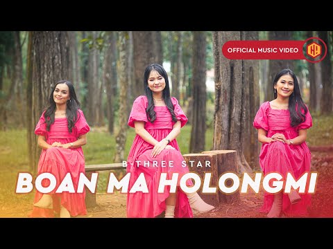 B-Three Star - Boan Ma Holongmi (Official Music Video) Lagu Batak Terbaru