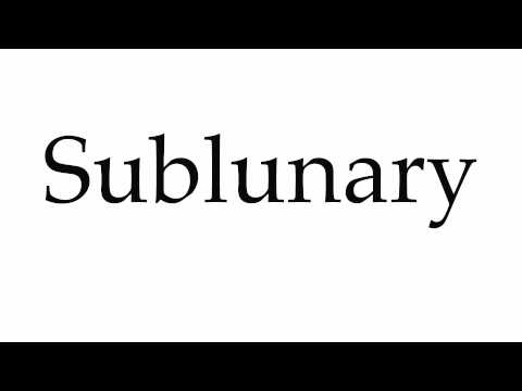 How to Pronounce Sublunary