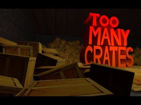 So I installed a mod for Half-Life 2... - "Too Many Crates"