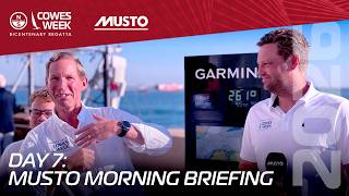 Musto Morning Briefing | Day 7 - Friday 7th August