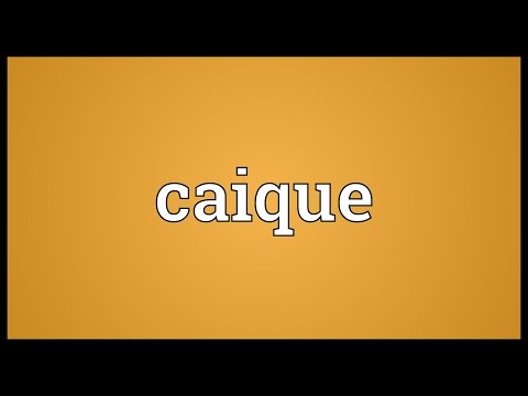 Caique Meaning