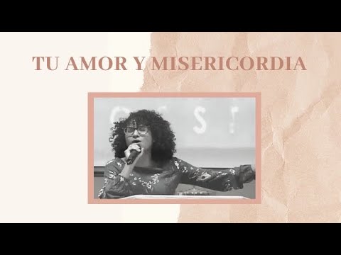 Tu amor y tu misericordia & Que lindo es su mirar - Yaitza López