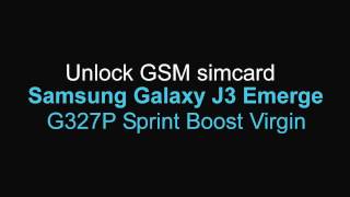 Unlock Samsung Galaxy J3 Emerge J327P Sprint Boost Virgin