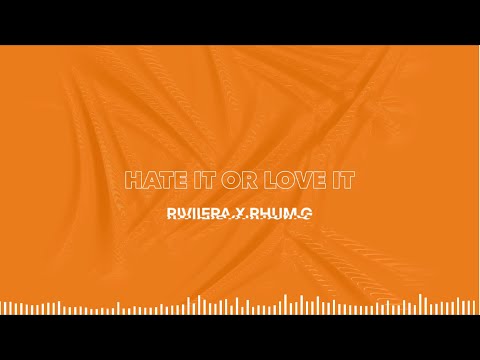 RIVIIERA Ft. RHUM G - HATE IT OR LOVE IT