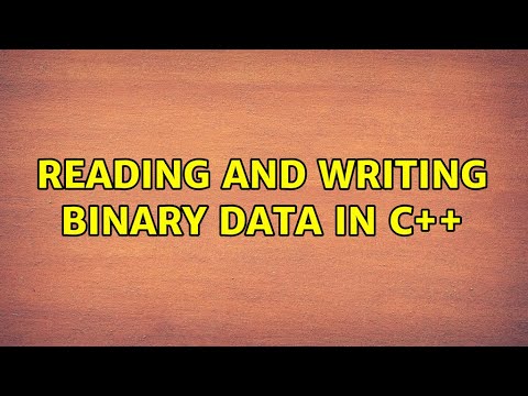 Reading and writing binary data in C++ (3 Solutions!!)