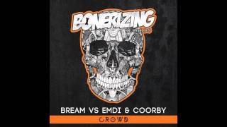 Bream vs Emdi & Coorby - Crowd [Bonerizing Records]