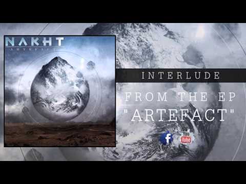 NAKHT - INTERLUDE (EP ARTEFACT)