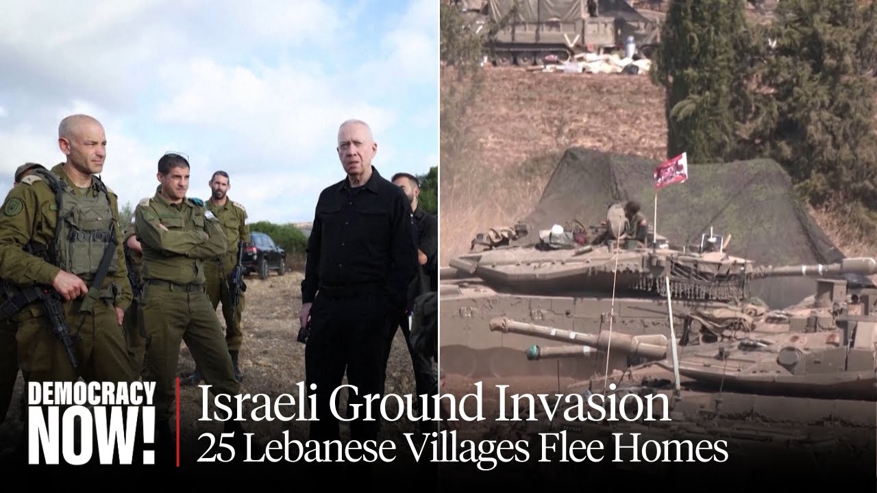Fears Grow over Israeli Ground Invasion as Israel Orders 25 Lebanese Villages to Flee Homes