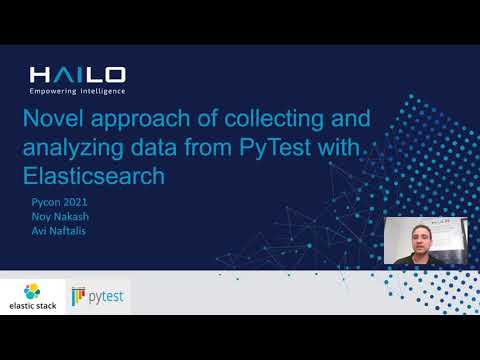 Noy Nakash, Avi Naftalis: Novel approach collecting and analyzing data from PyTest w/ Elasticsearch