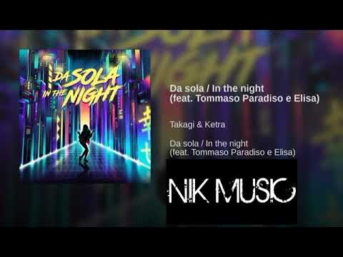 Takagi & Ketra - Da sola / In the night ft. Tommaso Paradiso, Elisa [ AUDIO ]
