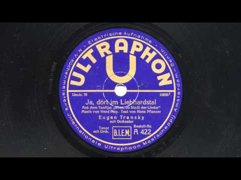 Eugen Transky: Ja, dort im Liebhartstal (Alfred Beres, 1930)